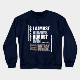 The Almost Winner Crewneck Sweatshirt